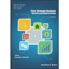 (영문도서) Theoretical and Empirical Findings: Firms' Strategic Decisions: Volume 2 Paperback, Bentham Science Publishers, English, 9781681082547