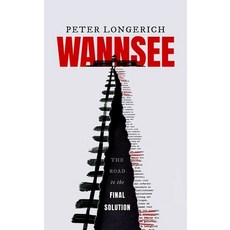 Wannsee: The Road to the Final Solution Hardcover, Oxford University Press, USA, English, 9780198834045