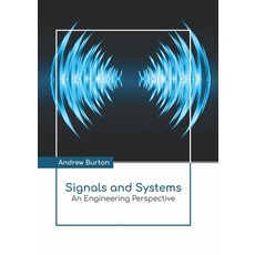 Signals and Systems: An Engineering Perspective Hardcover, Larsen and Keller Education