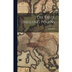 (영문도서) Die Erste Theilung Polens Hardcover, Legare Street Press, English, 9781020867927