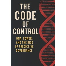 (英文圖書)The Code of Control: DNA Power and the Rise of Predictive Governance 平裝版, Independently Published, 英文