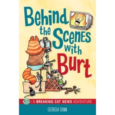 (영문도서) Behind the Scenes with Burt: A Breaking Cat News Adventure Paperback, Andrews McMeel Publishing, English, 9781524871277