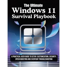 (영문도서)Windows11 Survival Playbook: A Practical User Guide to Setup Customization Sec... Paperback, Independently Published, English, 9798276452111