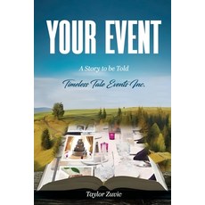 (영문도서)Your Event: A Story to be Told Paperback, Taylor Zuvic, English, 9798900195476
