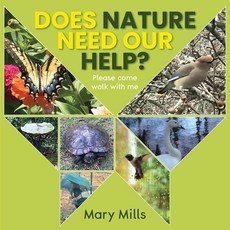 (영문도서)Does Nature Need Our Help ?: Please Come Walk With Me Paperback, Book Publishing Pulse, English, 9798295530524 Book Publishing Pulse, English, 9798295530524