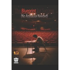 (英文圖書)The Blueprint for Success: (No Applause Needed) 平裝版, Independently Published, 英文