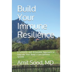 Build Your Immune Resilience: A Scientific and Actionable Approach to Upgrade Your Body's Core Defen... Paperback, Global Center for Resiliency and Wellbeing
