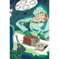 (영문도서) Making Penicillin Paperback, Noah Publishing Company, English, 9781643543307
