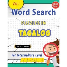 (영문도서) Word Search Puzzles in Tagalog for Intermediate Level - Awesome! Vol.1 - Delta... Paperback, Linguas Classics, English, 9798349004643