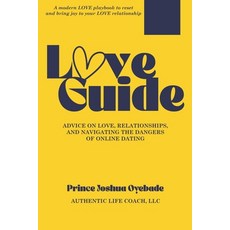 (英文圖書)Love Guide: Advice on Love Relationships and Navigating the Dangers of Online... 平裝版, Authentic Life Coach, LLC, 英文