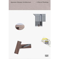 (영문도서) Sparano + Mooney Architecture: A Way of Working Paperback, Hatje Cantz, English, 9783775750585