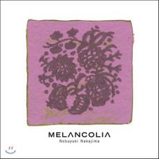 [CD] Nobuyuki Nakajima (나카지마 노부유키) - Melancolia (멜랑콜리아), 1