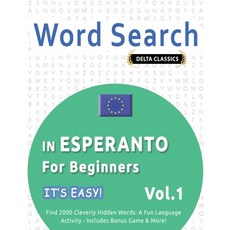 (영문도서) Word Search in Esperanto for Beginners - It's Easy! Vol.1 - Delta Classics - Fi... Paperback, Linguas Classics, English, 9798349005763