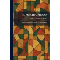(英文圖書)The Neighborhood: A Study of Local Life in the City of Columbus Ohio 平裝版, Tradd Street Press, 英文