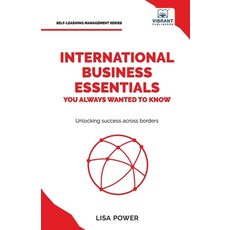 (영문도서)International Business Essentials You Always Wanted to Know: A Beginner's Guide... Paperback, Vibrant Publishers, English, 9781636513294