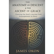(外文書)The Anatomy of Descent & the Ascent of Grace: Charting the Soul's Journey from En... Paperback, Independently Published, English