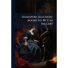 (英文圖書)Shakspere Allusion-books Ed. By C.m. Ingleby 平裝版, Nabu Press, 英文