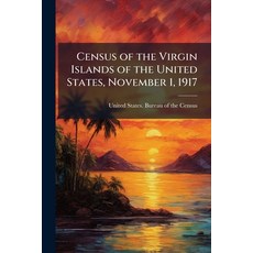 (英文圖書)Census of the Virgin Islands of the United States November 1 1917 平裝版, Nabu Press, 英文