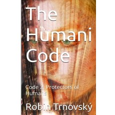 (英文圖書)The Humani Code: Code 2: Protectors of Humans 平裝版, Miracolomedia, 英文