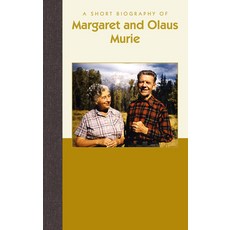 (영문도서) A Short Biography of Margaret and Olaus Murie Hardcover, Benna Books, English, 9781944038649