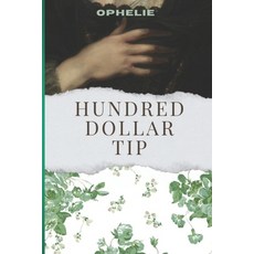 (영문도서) Hundred Dollar Tip: A Novella Paperback, Independently Published, English, 9798304185080