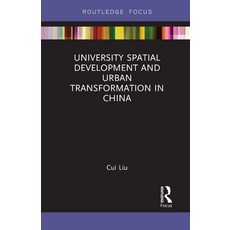 (영문도서) University Spatial Development and Urban Transformation in China Paperback, Routledge, English, 9781032402147