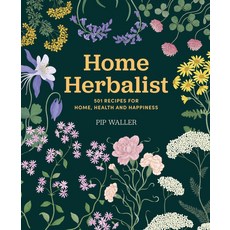 (영문도서)Home Herbalist: 501 Recipes for Home Health and Happiness Hardcover, Chartwell Books, English, 9780785849087