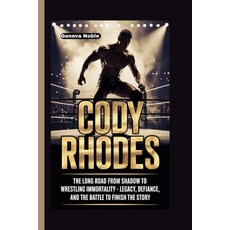 (英文圖書)Cody Rhodes: The Long Road from Shadow to Wrestling Immortality - Legacy Defian... 平裝版, Independently Published, 英文