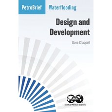 Waterflooding: Design and Development Paperback, Society of Petroleum Engineers, English, 9781613998021