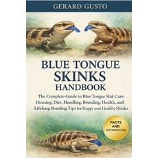 (영문도서)Blue Tongue Skinks Handbook: The Complete Guide to Blue Tongue Skink Care: Housi... Paperback, Independently Published, English, 9798279043897