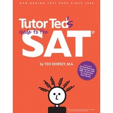 Tutor Ted's Guide to the SAT Paperback, Tutor Ted, Incorporated, English, 9780983447153