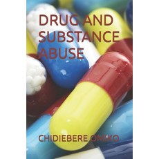 (영문도서) Drug and Substance Abuse Paperback, Independently Published, English, 9798369876855