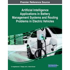 (영문도서) Artificial Intelligence Applications in Battery Management Systems and Routing Problems in El... Paperback, IGI Global, English, 9781668466322