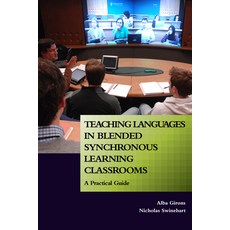Teaching Languages in Blended Synchronous Learning Classrooms: A Practical Guide Paperback, Georgetown University Press