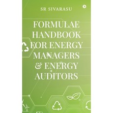 (영문도서)Formulae Handbook for Energy Managers and Energy Auditors Hardcover, Notion Press, English, 9798898548865