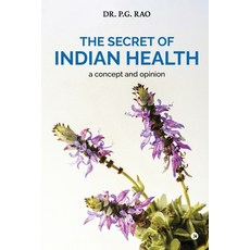 (영문도서) The Secret of Indian Health: A Concept and Opinion Paperback, Notion Press, English, 9798894150130