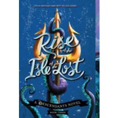 Rise of the Isle of the Lost:A Descendants Novel, Tarah DeWitt
