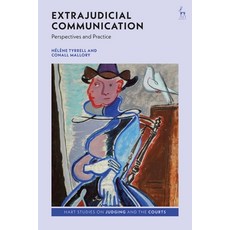 (영문도서)Extrajudicial Communication: Perspectives and Practice Hardcover, Hart Publishing, English, 9781509981830