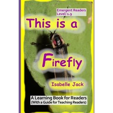 (영문도서)This is a Firefly: A Learning Book for Readers (With a guide for teaching readers) Paperback, Independently Published, English, 9798266704244