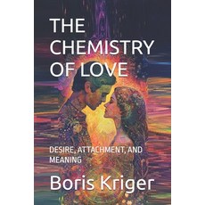 (英文圖書)The Chemistry of Love: Desire Attachment and Meaning 平裝版, Independently Published, 英文