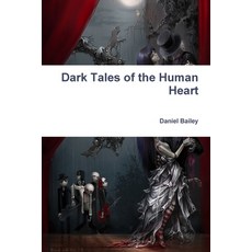 (영문도서)Dark Tales of the Human Heart Paperback, Lulu.com, English, 9781300284345