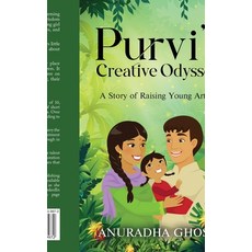 (영문도서) Purvi's Creative Odyssey: A Story of Raising Young Artists Paperback, Notion Press, English, 9798891339972