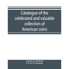 (영문도서) Catalogue of the celebrated and valuable collection of American coins and medal... Paperback, Alpha Edition, English, 9789353895839