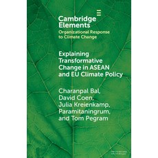 (영문도서) Explaining Transformative Change in ASEAN and Eu Climate Policy: Multilevel Problems Policie... Paperback, Cambridge University Press, English, 9781009395953