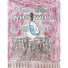 (영문도서) Who Will Live At The End? Paperback, Alana Beck, English, 9781739530112