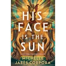 (영문도서)His Face Is the Sun (Standard Edition) Paperback, Sourcebooks Fire, English, 9781464290480