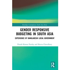 (영문도서) Gender Responsive Budgeting in South Asia: Experience of Bangladeshi Local Government Paperback, Routledge, English, 9780367709549