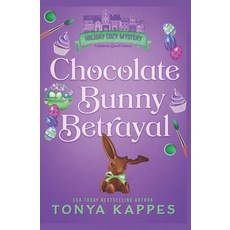 (영문도서) Chocolate Bunny Betrayal Paperback, Independently Published, English, 9798387035104