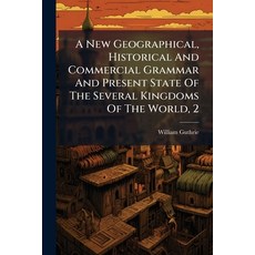 (英文圖書)A New Geographical Historical And Commercial Grammar And Present State Of The S... 平裝版, Nabu Press, English, Paperback