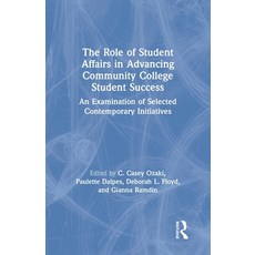 (영문도서) The Role of Student Affairs in Advancing Community College Student Success: An Examination of... Paperback, Routledge, English, 9780367787868